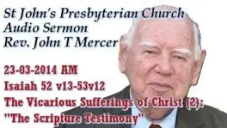 23-03-2014 Rev. John Mercer  MORNING SERMON, St John's Annerley Presbyterian Church