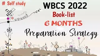 6 Months Strategy And Booklist For WBCS 2022 – A Practical And Achievable Strategy For Beginners