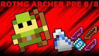 RotMG The Epic Archer PPE ( 8/8 ) PART 1