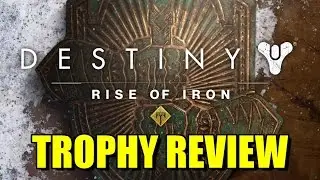 Trophy/Achievement Review - DESTINY: RISE OF IRON (PS4/XB1)