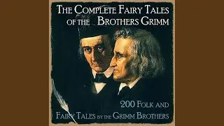 Chapter 490 - The Complete Fairy Tales of the Brothers Grimm