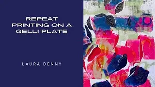 Repeat Printing on a Gelli Plate