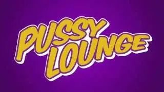 Pussy lounge 04.01.2014 trailer