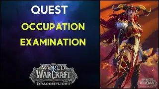 Occupation Examination - Quest - WoW Dragonflight