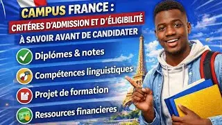 Campus France voici le crit&egrave;re d'admission ou d'&eacute;ligibilit&eacute; &agrave; savoir avant de candidater.
