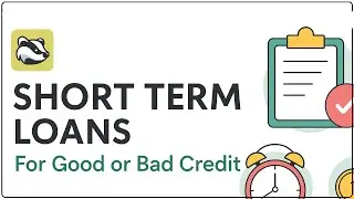 Short Term Loans UK | Good or Bad Credit | How to Apply with Badger Loans