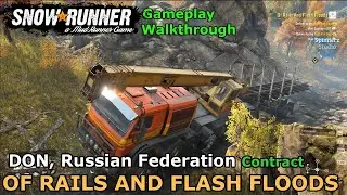 SnowRunner - Of Rails And Flash Floods | DON, Russian Federation Contract - Phase 5