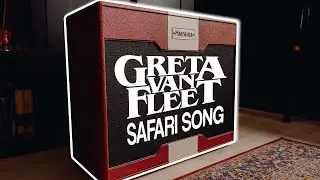 Greta Van Fleet - Safari Song Guitar Cover - Marshall Astoria