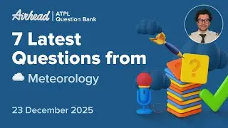 7 Latest ATPL Meteorology Questions Explained