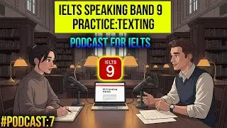 IELTS Speaking Part 1 Texting Practice | Band 9 Model Answers | IELTS English Podcast