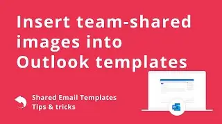 Insert team-shared images into Outlook email templates