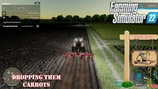 Farming Simulator 22 (Woot Farms) | Dropping them carrots | Ep. 47