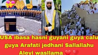 #usa ibasa hasani guyani guya calu guya Arafati yarabi Yala keyari guya arafa nu qunamsii Amiiiiin #