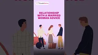 Advice For Relationship With A Married Woman