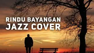 Cover: Rindu Bayangan Jazz