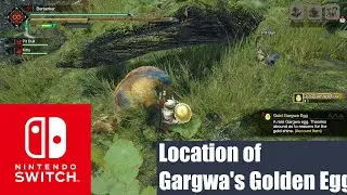 WHERE TO FIND THE GARGWA EGGS IN MONSTER HUNTER RISE