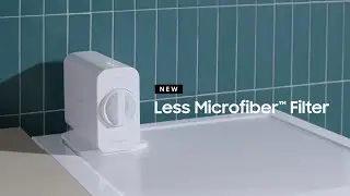 Less Microfiber™ Filter | Samsung