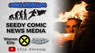 LIVE! Shady Comic News Media, Warren Ellis Complies, ASM Team, More