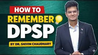 How to Remember ALL DPSP | Ultimate Memory Hack for UPSC by Dr. Shivin Chaudhary