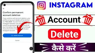 Instagram Account Delete Kaise Kare Permanently 2025 | How To Delete Instagram Account Permanently