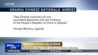 Uganda-China Relations: Two held for illegal wildlife trade aren't Chinese diplomats