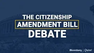 Citizenship Amendment Bill Debate: Who-Said-What