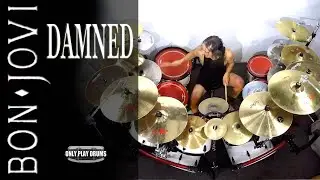 Bon Jovi - Dammed (Only Play Drums)