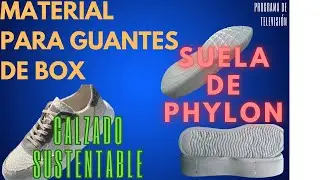 &iexcl;Suelas PHYLON, moda Sustentable Programa! SAN CRISPIN TV 15 FEB
