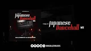 Early 2K Japanese Dancehall Mix by BIG BLAZE WILDERS