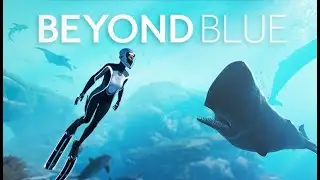 Beyond Blue | Part 3 End Game
