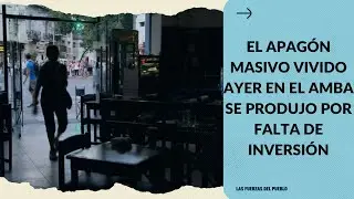 EL APAGON MASIVO VIVIDO AYER EN AMBA SE PRODUJO POR FALTA DE INVERSI&Oacute;N