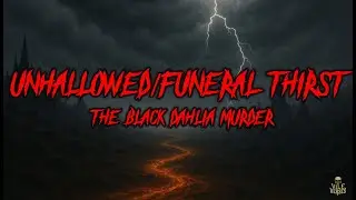 THE BLACK DAHLIA MURDER  - Unhallowed/Funeral Thirst (Lyrics) 2003