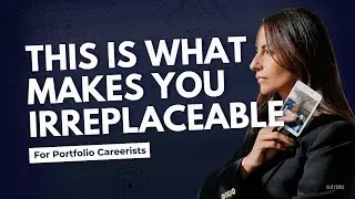 This Is What Makes You Irreplaceable: Watch this if you are interested in a Portfolio Career