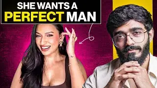 She Wants Everything From a Man… But What Does She Bring?