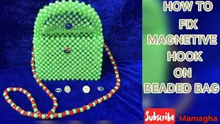 HOW TO FIX THE MAGNETIVE HOOK ON BEADED BAG OR PURSE.