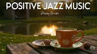 Positive Jazz Music☕ July Bossa Nova Instrumental & Relaxing Jazz Cafe Music for Studying.