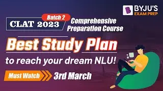 CLAT 2023 Comprehensive Preparation Plan | CLAT 2023 Online Classes | BYJU&rsquo;S Exam Prep