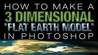 How to Make AE Flat Earth 3D Model in Photoshop