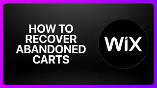How To Recover Abandoned Carts In Wix 2026! Tutorial