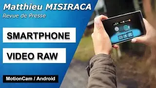 📋VIDEO RAW sur SMARTPHONE ANDROID !! MotionCam