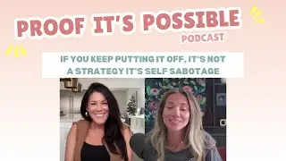 If You Keep Putting It Off, It's Not A Strategy It's Self Sabotage
