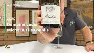 Wine Review: Domaine Louis Michel & Fils Chablis 2020
