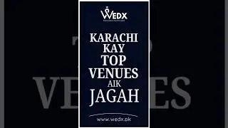 Karachi Top Wedding Venues At One Place | Book With WEDX
