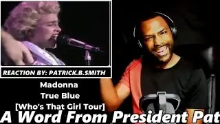 MADONNA - True Blue - Live 1987 - [Who's That Girl Tour] -REACTION VIDEO