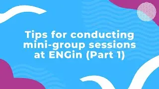 Советы по проведению занятий в мини-группах в ENGin (Часть 1)