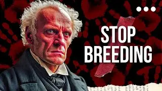 Schopenhauer: Why Having Children is Wrong (Antinatalism)