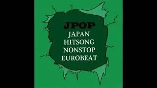 Morai Naki  - Japan Hitsong Nonstop Eurobeat JPop