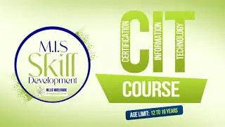 M.I.S Skill Development || CIT (Certification in Information Technology)