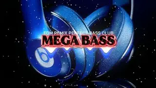 MEGA BASS 🔊 | EDM REMIX PERFECT BASS CLUB BANGER🔥💯 | DANCE PARTY🥳🎉 | NIGHT DRIVE 🌉✨ | GYM WORKOUTS💪😎