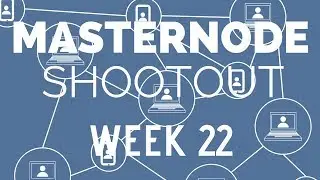 Masternode Shootout Week 22